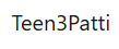 Teen Patti