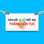 Dàn Đề 36 Số Bất Tử