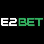 E2BET - Nhà Cái Cá Cược Trực Tuyến Uy Tín Số 1 Châu Á