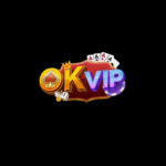 Nhà cái Okvip Cổng game đổi thưởng số 1